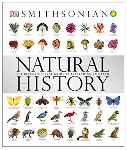 Natural History:  The Ultimate Visual Guide to Everything on Earth (Smithsonian)